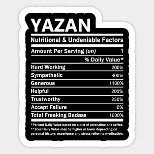 Yazan Name T Shirt - Yazan Nutritional and Undeniable Name Factors Gift Item Tee Sticker